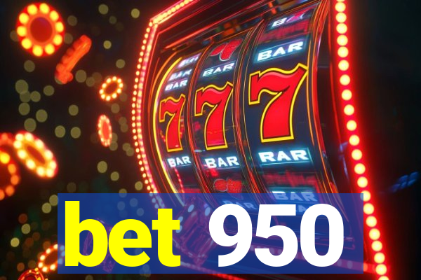 bet 950